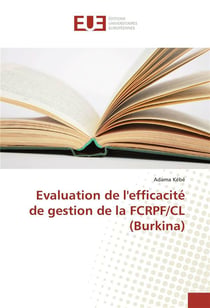 Evaluation de l'efficacite de gestion de la fcrpf/cl (burkina)