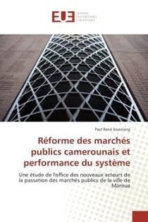 Reforme des marches publics camerounais et performance du systeme : Une etude de l'office des nouveaux acteurs de la passation des marches publics de la ville de Maroua