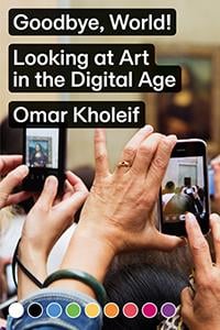 Goodbye, world ! looking at art in the digital age