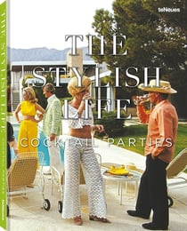 The stylish life : Cocktail parties
