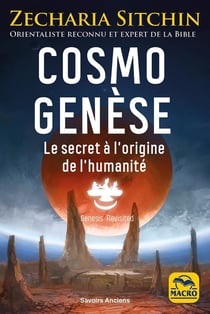 Cosmo Genèse : Le secret à l'origine de l'humanité