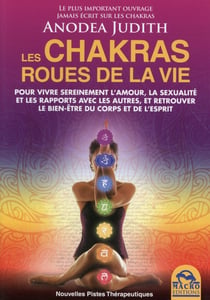 Les Chakras, Roues De La Vie