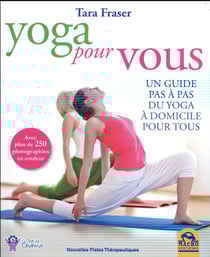 Yoga pour vous - un guide pas à pas du yoga à domicile pour tous
