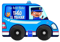 Le petit pilote : Théo le policier