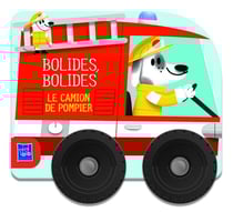 Bolides, bolides : Le camion de pompiers