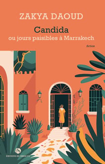 Candida ou jours paisibles à Marrakech