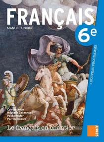 LE FRANCAIS EN CHANTIER : livre de l'élève - 6ème