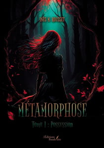 Métamorphose Tome 1 : Possession