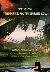 Trumpisme, Poutinisme and Co...