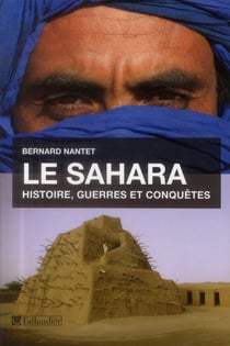 Le Sahara - histoire, guerres et conquêtes