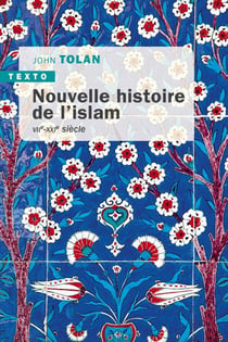 Nouvelle histoire de l'islam : VIIe-XXIe siècle