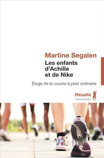 Les enfants d'Achille et de Nike - éloge de la course à pied ordinaire