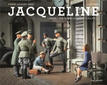 Jacqueline : j'avais 7 ans quand la guerre a éclaté...