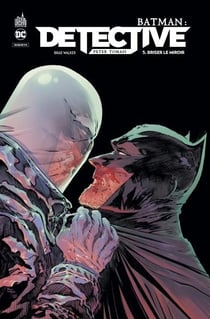 Batman - detective Tome 5 : briser le miroir