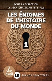 Les énigmes de l'Histoire du monde Partie 1