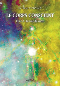 Le corps conscient Tome 2 : la voie du corps