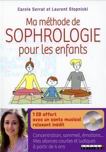 Ma méthode de sophrologie pour les enfants