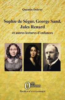 Sophie de Ségur, George Sand, Jules Renard et autres lectures d'enfances