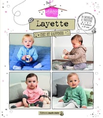 Layette chic et raffinée - 34 modèles à tricoter de la naissance à 24 mois