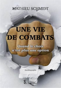 Une vie de combats - quand le choix n est plus une option