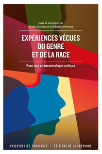 Expériences vécues du genre et de la race : une phénoménologie critique