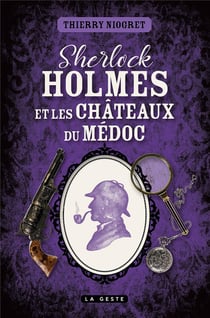 Sherlock Holmes et les châteaux du médoc