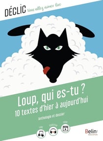 Loup, qui es-tu ? 10 textes d'hier à aujourd'hui