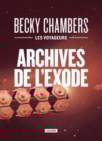 Les voyageurs Tome 3 : archives de l'exode