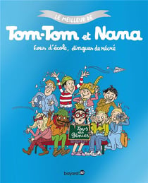 Le meilleur de Tom-Tom et Nana Tome 2 : fous d'école, dingues de récré
