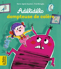 Adélidélo dompteuse de colère