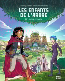 Les enfants de l'arbre : un autre monde