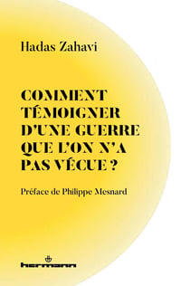 Comment témoigner d'une guerre que l'on n'a pas vécue?