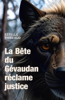 La Bête du Gévaudan réclame justice