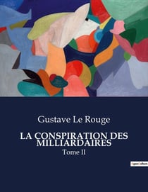 LA CONSPIRATION DES MILLIARDAIRES