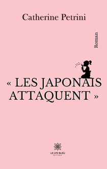 « Les Japonais attaquent »