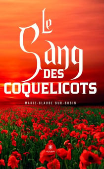 Le sang des coquelicots
