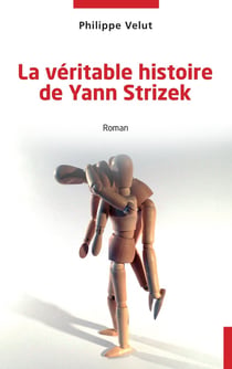 La véritable histoire de Yann Strizek