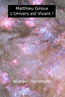 L'univers est vivant !