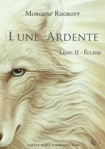 Lune ardente Tome 2 : éclipse