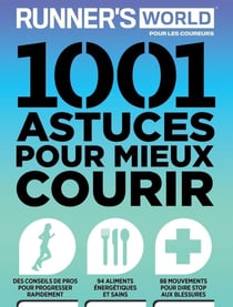 1001 astuces pour mieux courir - runner's world pour les coureurs