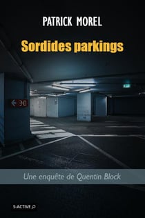 Sordides parkings : Une enquête de Quentin Block