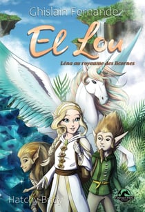 El Lou Tome 2 : Léna au royaume des licornes