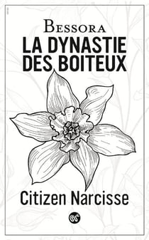 La dynastie des boiteux Tome 2 : citizen Narcisse