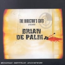 The Director's Cuts - Brian De Palma