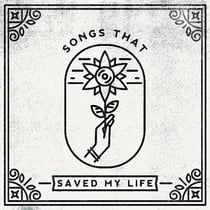 Songs that saved my life