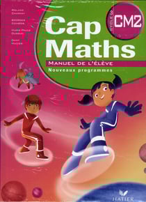Cap Maths : CM2 - livre de l'élève + dico-maths (édition 2010)