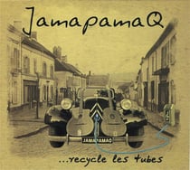 JamapamaQ ... recycle les tubes