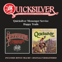Quicksilver Messenger Service - Happy Trails