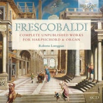 Girolamo Frescobaldi : Intégrale des oeuvres non-publiées pour clavecin et orgue