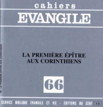 Cahiers Evangile numéro 66 La première épitre aux Corinthiens